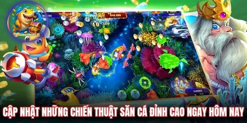 Cập nhật những chiến thuật săn cá đỉnh cao ngay hôm nay