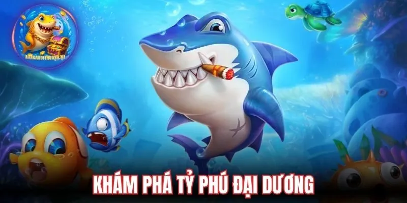 Khám phá tỷ phú đại dương