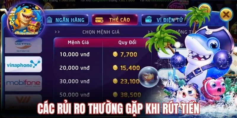 Lưu ý rủi ro khi rút tiền bắn cá