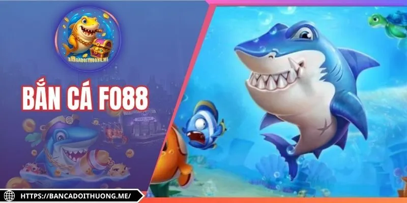 Bắn Cá Fo88 - Chinh Phục Đại Dương Sâu Thẳm Thú Vị 2025